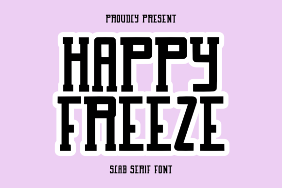 Happy Freeze: A Bold Slab Serif for Digital Impact