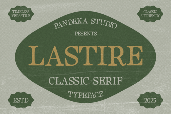 Lastire: A Serif Font That Anchors Editorial Calm